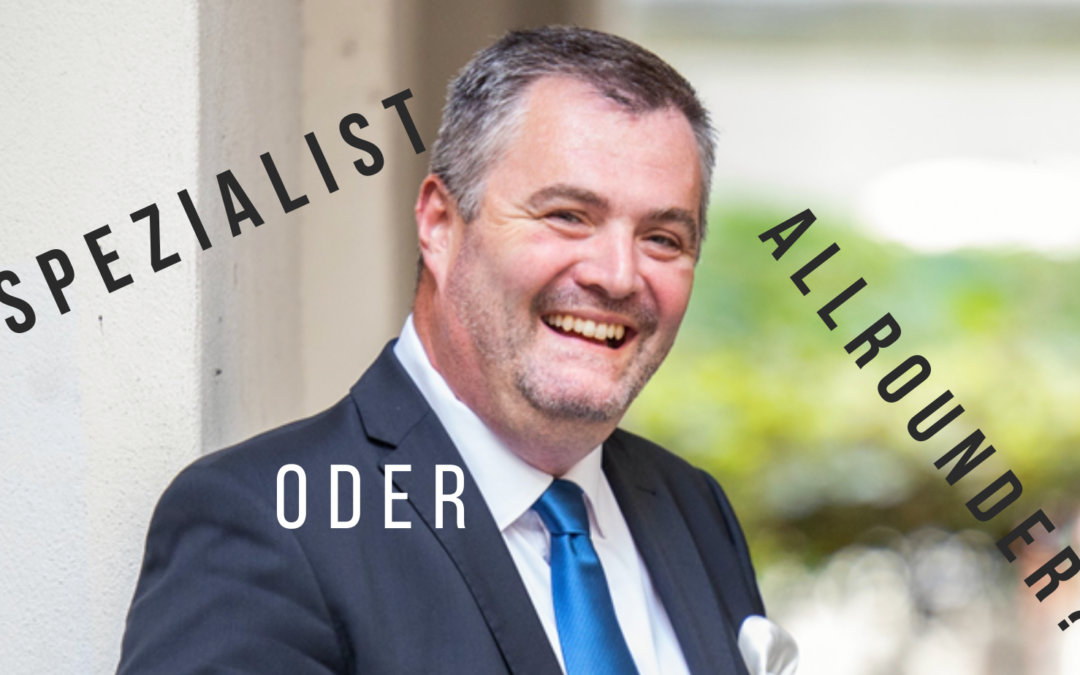 Spezialist oder Allrounder